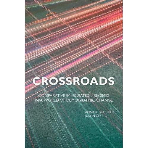 Crossroads: Comparative Immigration Regimes in a World of Demographic Change