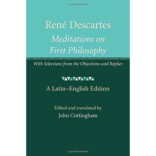 René Descartes: Meditations on First Philosophy