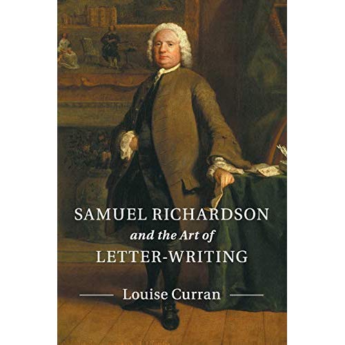 Samuel Richardson and the Art of Letter-Writing