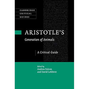 Aristotle's Generation of Animals: A Critical Guide (Cambridge Critical Guides)