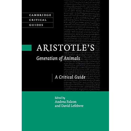 Aristotle's Generation of Animals: A Critical Guide (Cambridge Critical Guides)