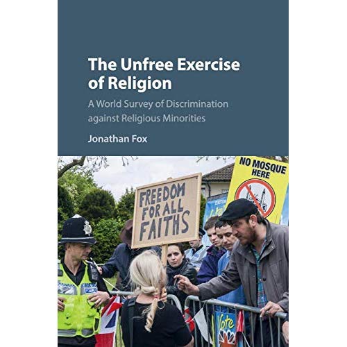 The Unfree Exercise of Religion: A World Survey of Discrimination against Religious Minorities