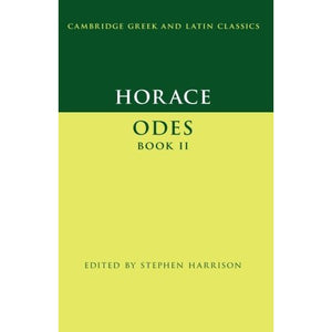 Horace: Odes Book II (Cambridge Greek and Latin Classics)