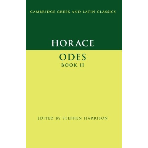 Horace: Odes Book II (Cambridge Greek and Latin Classics)