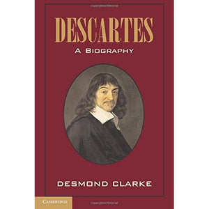 Descartes: A Biography