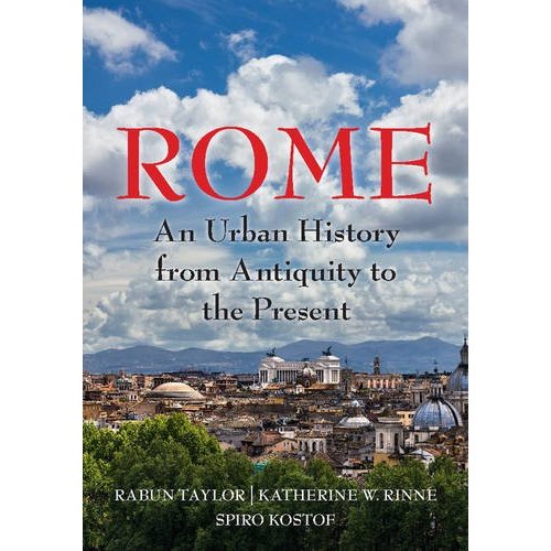 Rome: An Urban History from Antiquity to the Present