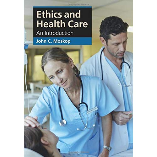 Ethics and Health Care: An Introduction (Cambridge Applied Ethics)