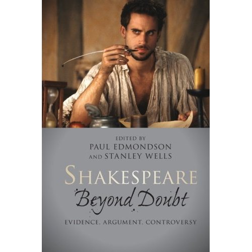 Shakespeare Beyond Doubt: Evidence, Argument, Controversy
