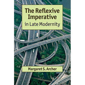 The Reflexive Imperative in Late Modernity