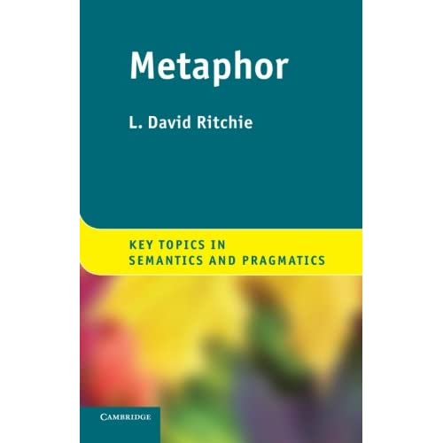 Metaphor (Key Topics in Semantics and Pragmatics)