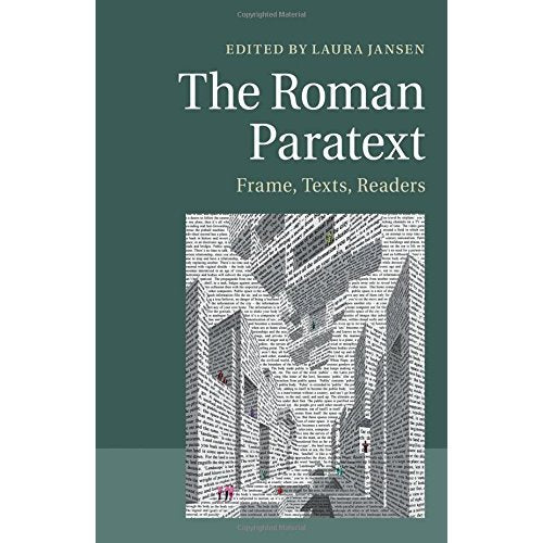 The Roman Paratext: Frame, Texts, Readers