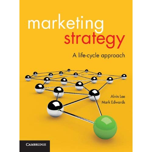 Marketing Strategy: A Life-Cycle Approach