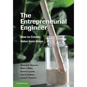 The Entrepreneurial Engineer: How To Create Value From Ideas