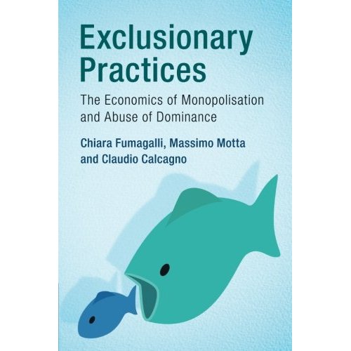 Exclusionary Practices: The Economics of Monopolisation and Abuse of Dominance