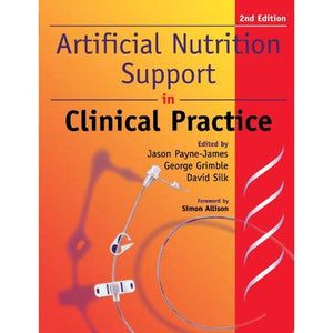 Artificial Nutrition and Support in Clinical Practice, 2nd Edition
