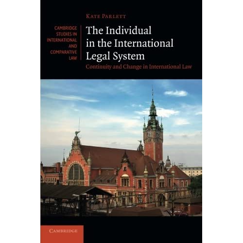 The Individual in the International Legal System: Continuity And Change In International Law (Cambridge Studies in International and Comparative Law)