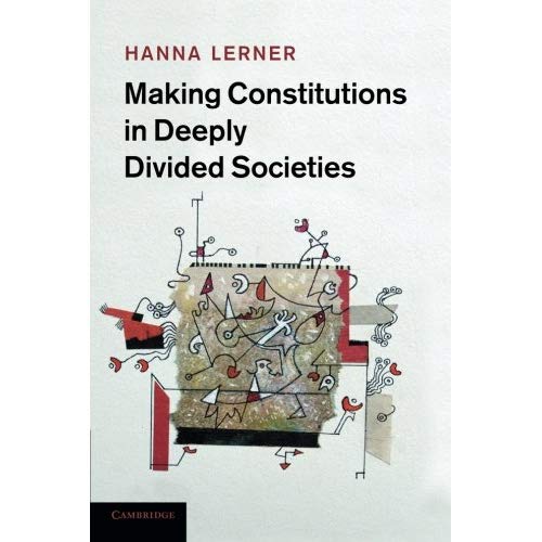 Making Constitutions in Deeply Divided Societies