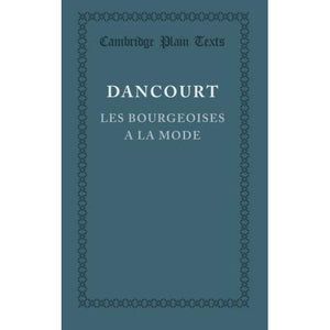 Les Bourgeoises a la Mode (Cambridge Plain Texts)