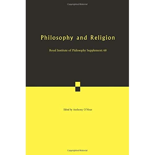 Philosophy and Religion: 68 (Royal Institute of Philosophy Supplements, Series Number 68)