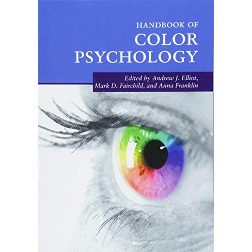 Handbook of Color Psychology (Cambridge Handbooks in Psychology)