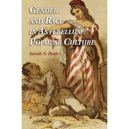 Gender and Race in Antebellum Popular Culture