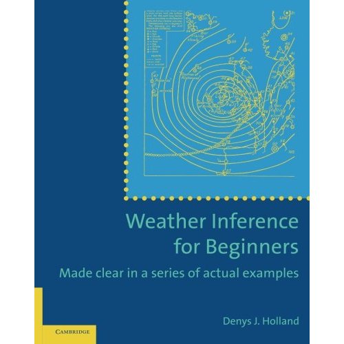 Weather Inference for Beginners: Made Clear In A Series Of Actual Examples