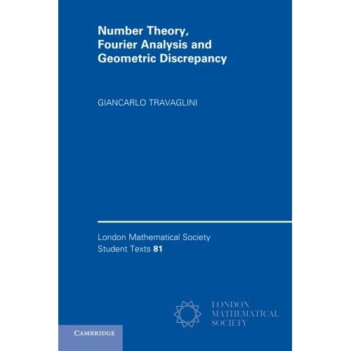 Number Theory, Fourier Analysis and Geometric Discrepancy (London Mathematical Society Student Texts)