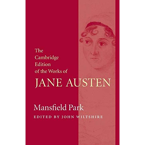 Mansfield Park (The Cambridge Edition of the Works of Jane Austen)