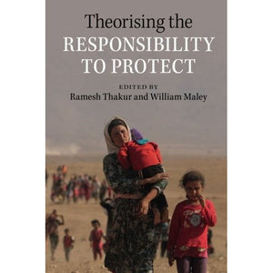 Theorising the Responsibility to Protect