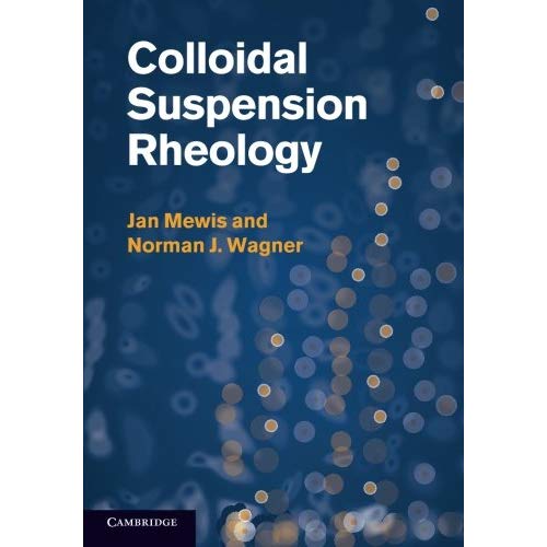 Colloidal Suspension Rheology (Cambridge Series in Chemical Engineering)