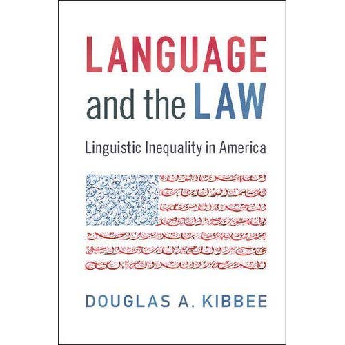 Language and the Law: Linguistic Inequality in America
