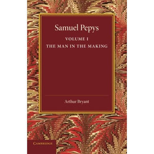 Samuel Pepys: The Man In The Making