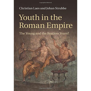 Youth in the Roman Empire: The Young and the Restless Years?