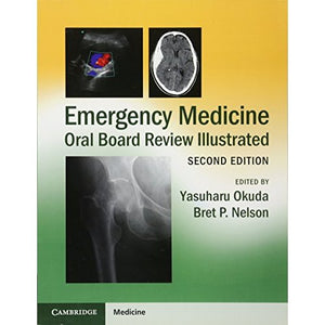 Emergency Medicine Oral Board Review Illustrated
