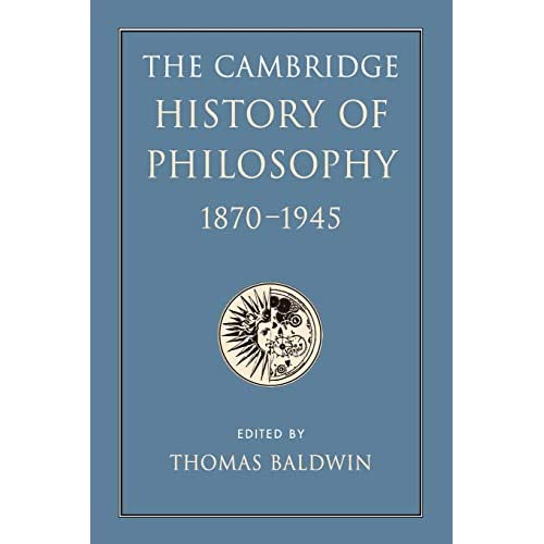 The Cambridge History of Philosophy 1870–1945