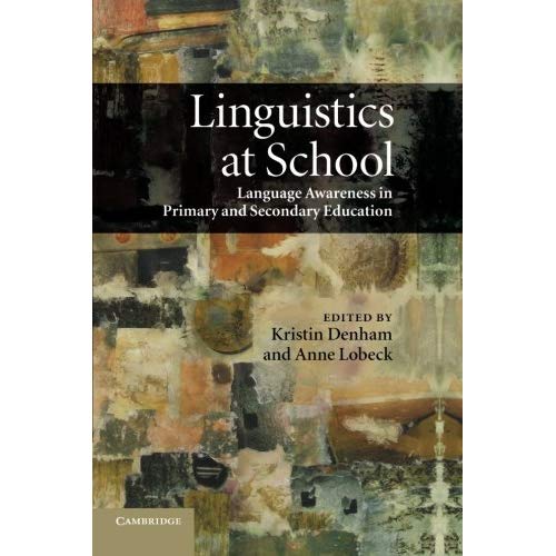 Linguistics at School: Language Awareness In Primary And Secondary Education