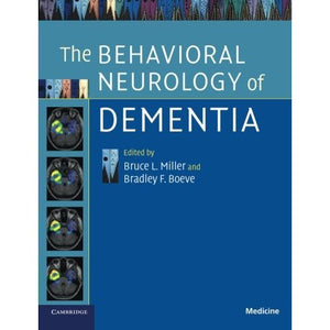 The Behavioral Neurology of Dementia