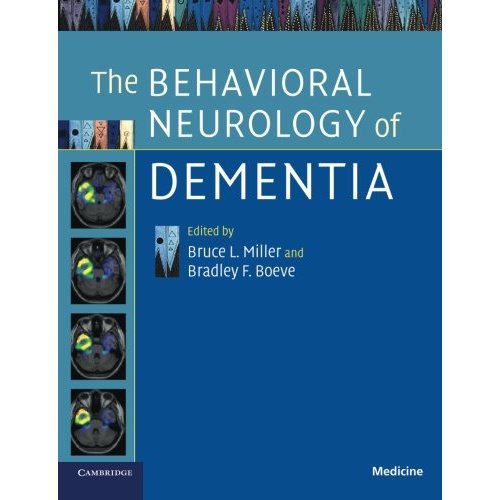 The Behavioral Neurology of Dementia