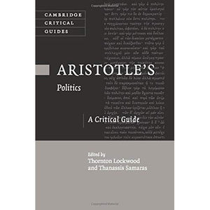 Aristotle's Politics: A Critical Guide (Cambridge Critical Guides)