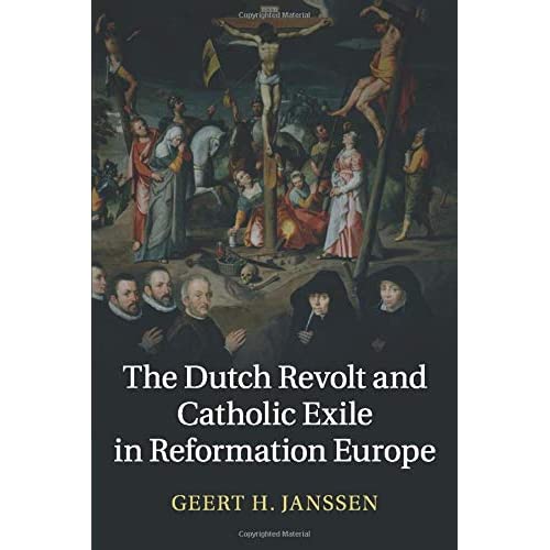 The Dutch Revolt and Catholic Exile in Reformation Europe