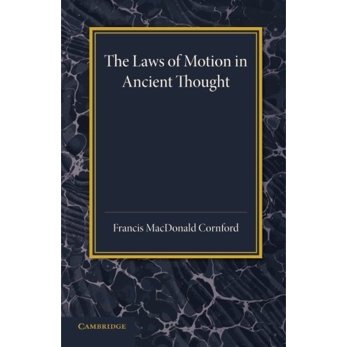 The Laws of Motion in Ancient Thought: An Inaugural Lecture