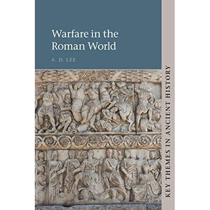 Warfare in the Roman World (Key Themes in Ancient History)