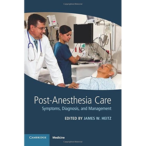 Post-Anesthesia Care: Symptoms, Diagnosis and Management