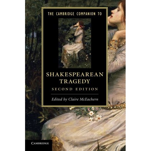 The Cambridge Companion to Shakespearean Tragedy (Cambridge Companions to Literature)