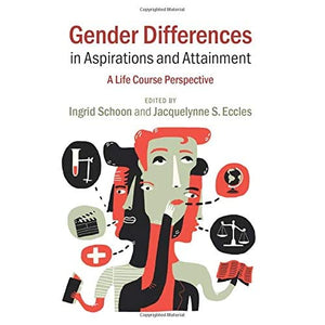 Gender Differences in Aspirations and Attainment: A Life Course Perspective