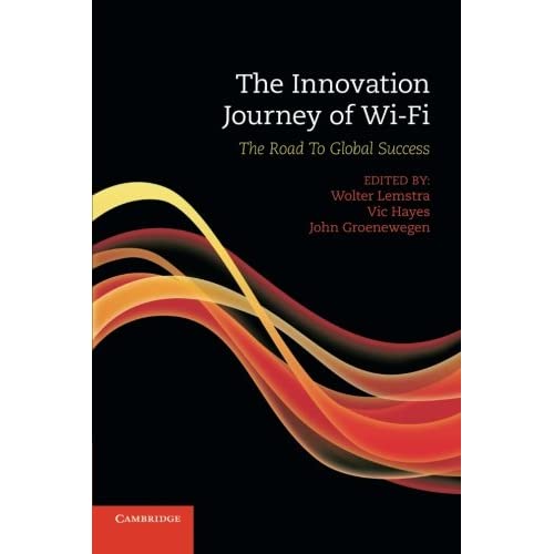 The Innovation Journey of Wi-Fi: The Road To Global Success