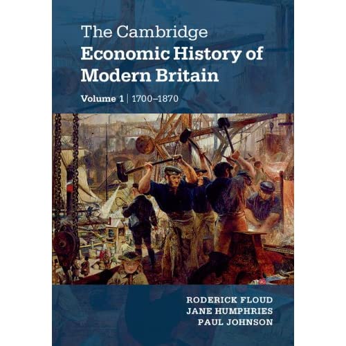 The Cambridge Economic History of Modern Britain 2 Volume Paperback Set