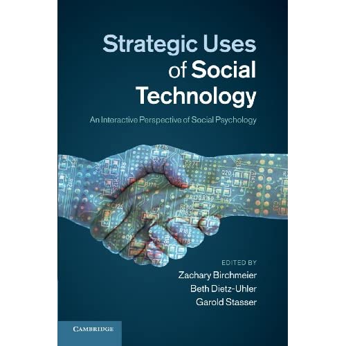 Strategic Uses of Social Technology: An Interactive Perspective of Social Psychology