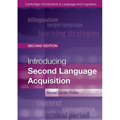 Introducing Second Language Acquisition, Second Edition (Cambridge Introductions to Language and Linguistics)