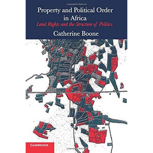 Property and Political Order in Africa (Cambridge Studies in Comparative Politics)